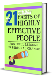 The 21 Common Habits of Highly Effective People